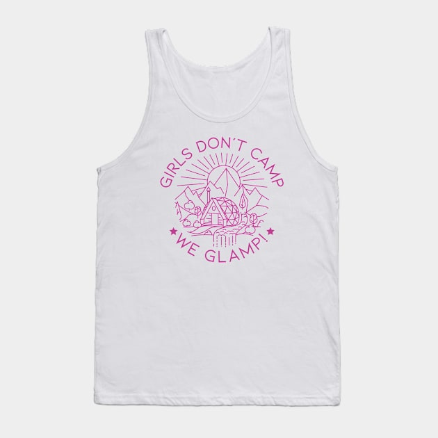 Girls Don't Camp We Glamp Tank Top by LuckyFoxDesigns